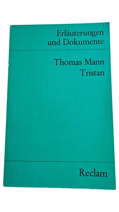 Thomas Mann Tristan Erläuterungen Dokumente Reclam Taschenbuch Klassiker