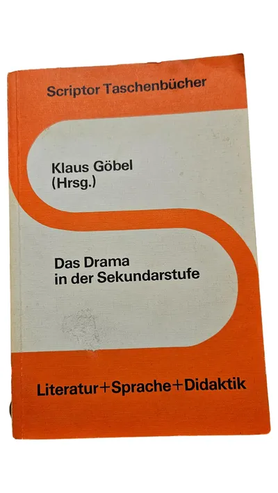 Das Drama in der Sekundarstufe Klaus Göbel Theaterliteratur Didaktik