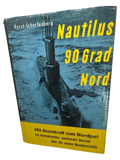 Nautilus 90 Grad Nord Horst Scharfenberg Atom U-Boot Nordpol Sachbuch