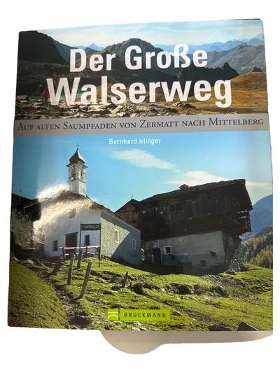 Bruckmann Großer Walserweg Zermatt Mittelberg Wanderführer Alpen Reiseführer