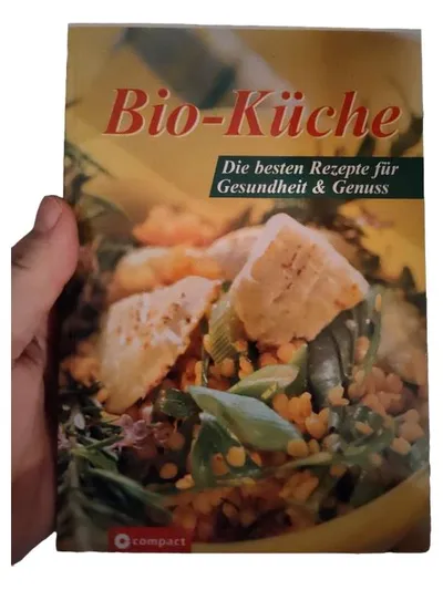 Bio-Küche - Die besten Rezepte für Gesundheit & Genuss | Compact Kochbuch