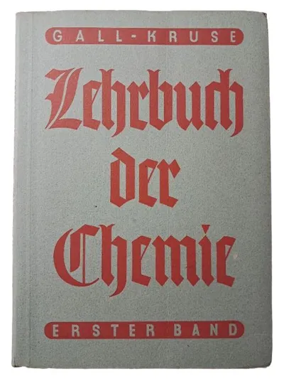 Gall-Kruse Lehrbuch Chemie 1. Band 1942 Fachbuch Schulbuch Deutsch