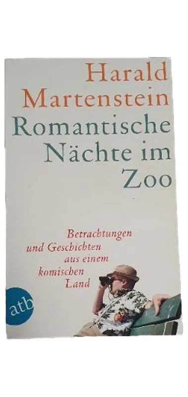 Harald Martenstein: Romantische Nächte im Zoo - Lustige Kurzgeschichten
