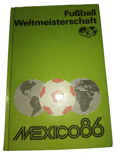 Fußball Weltmeisterschaft Mexico 86 Allgemeines Sachbuch Hardcover FIFA