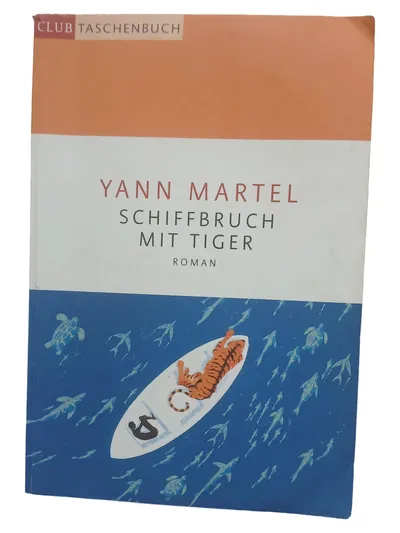 Schiffbruch mit Tiger Yann Martel Abenteuerroman Taschenbuch