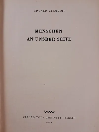 Eduard Claudius Menschen an unsrer Seite Essays Deutsch Verlag Volk und Welt