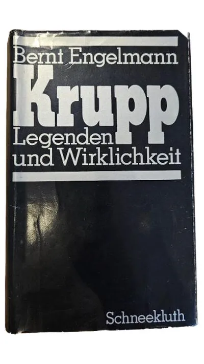 Krupp Legenden Wirklichkeit Bernt Engelmann Buch Geschichte Wirtschaft