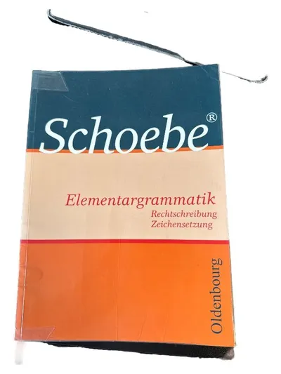 Schoebe Elementargrammatik Rechtschreibung Zeichensetzung Oldenbourg