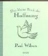 Das kleine Buch der Hoffnung - Paul Wilson Selbsthilfebuch Hardcover