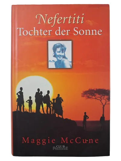 Nefertiti Tochter der Sonne Maggie McCune Biografischer Roman Afrika