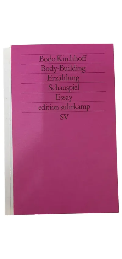 Bodo Kirchhoff Body-Building Erzählung Schauspiel Essay Suhrkamp