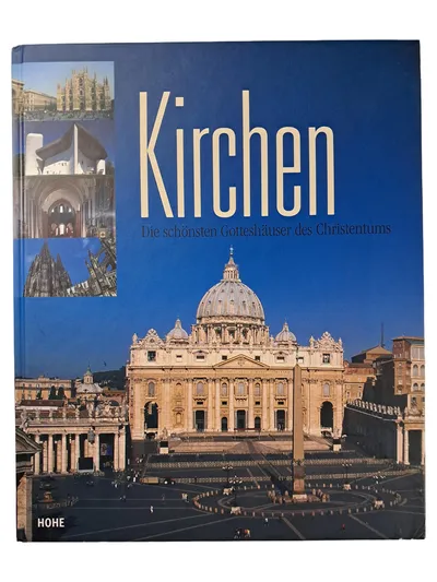 Kirchen Die schönsten Gotteshäuser des Christentums Bildband HOHE