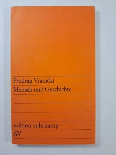 Predrag Vranicki Mensch Geschichte Sozialphilosophie Suhrkamp Taschenbuch