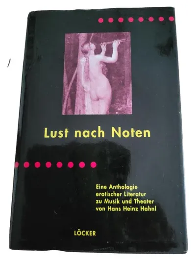 Lust nach Noten Hans Heinz Hahnl Erotische Kurzgeschichten Anthologie