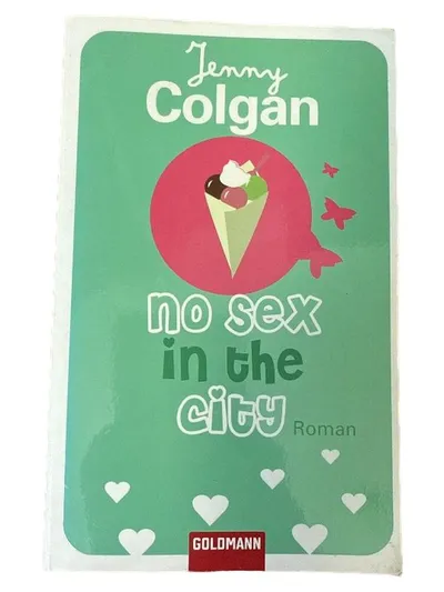 No Sex in the City Jenny Colgan Liebesroman Taschenbuch Goldmann