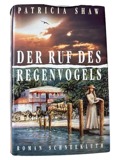 Patricia Shaw Der Ruf des Regenvogels Historischer Roman Hardcover Deutsch