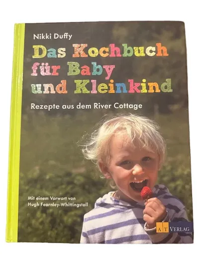 Das Kochbuch für Baby und Kleinkind Nikki Duffy AT Verlag River Cottage