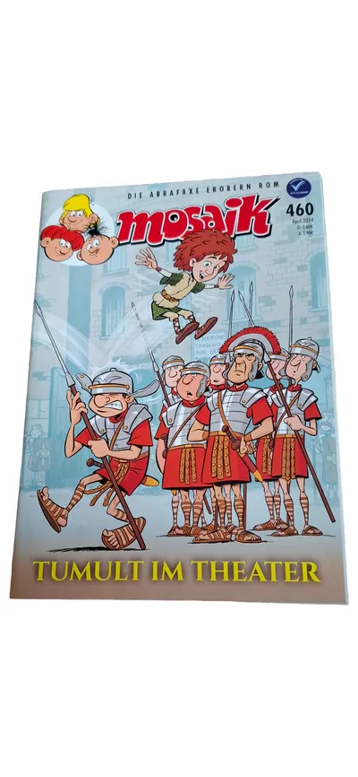 Mosaik 460 Tumult im Theater April 2014 Die Abrafaxe erobern Rom