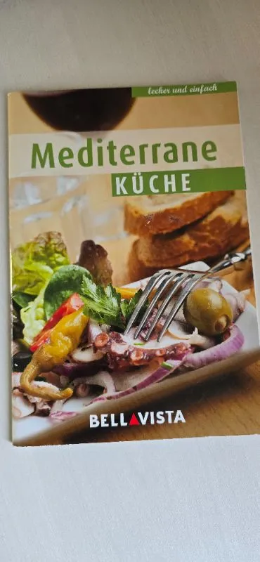Mediterrane Küche Kochbuch Bellavista lecker einfach Mittelmeer Rezepte 1