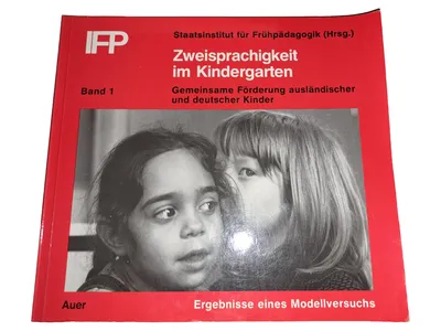 Zweisprachigkeit im Kindergarten Band 1 IFP Auer Frühpädagogik