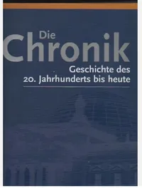 Die Chronik Geschichte des 20. Jahrhunderts bis heute Bertelsmann Sachbuch 3