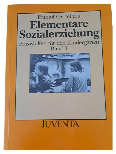 Elementare Sozialerziehung Praxishilfen Kindergarten Band 1 Oertel Juventa