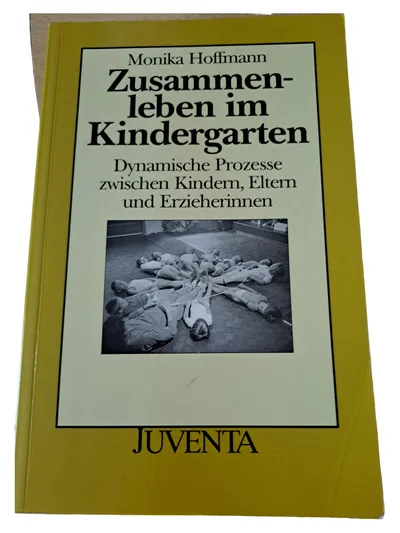 Zusammenleben im Kindergarten Monika Hoffmann Pädagogik Erziehung Juventa