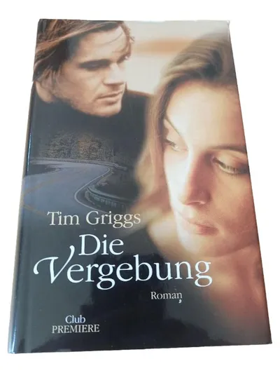 Die Vergebung Tim Griggs Roman Club Premiere Hardcover Buch