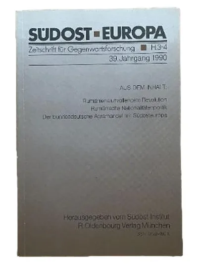 SÜDOST-EUROPA Zeitschrift Gegenwartsforschung H3-4 39. Jahrgang 1990 Oldenbourg