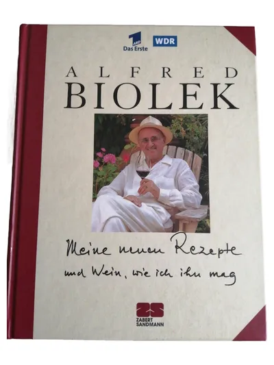 Alfred Biolek Meine neuen Rezepte und Wein Kochbuch Hardcover Zabert Sandmann
