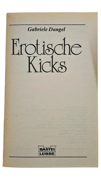 Erotische Kicks Gabriele Dangel Taschenbuch Bastei Lübbe
