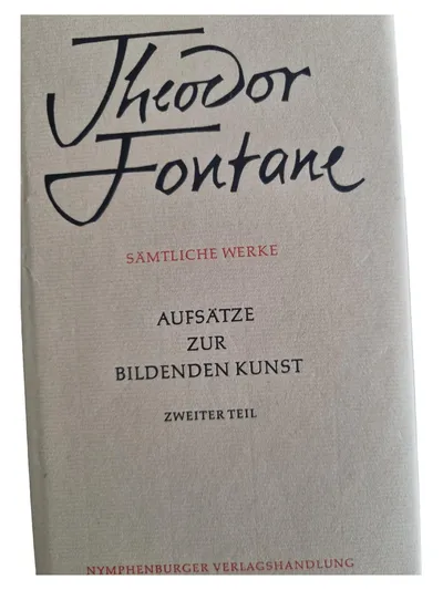 Theodor Fontane Sämtliche Werke Essays Bildende Kunst Zweiter Teil Deutsch