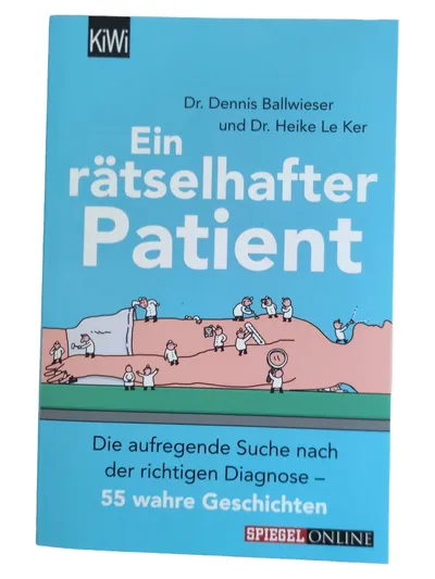 Ein rätselhafter Patient Ballwieser Le Ker 55 wahre Geschichten Medizin