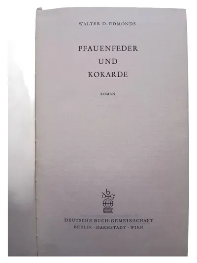 Pfauenfeder und Kokarde - Walter D. Edmonds Gesellschaftsroman Deutsch Hardcover