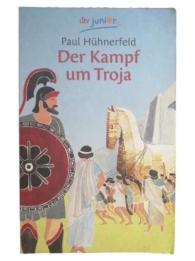 Der Kampf um Troja Paul Hühnerfeld dtv junior Kinderbuch Mythologie