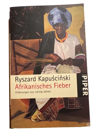 Afrikanisches Fieber Ryszard Kapuscinski Piper Sachbuch Afrika Reisebericht