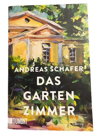 Das Gartenzimmer Andreas Schäfer DuMont Roman Gesellschaftsroman Buch