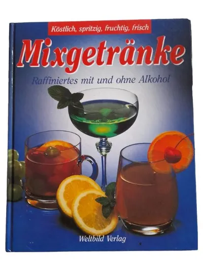 Mixgetränke Buch Weltbild: Rezepte mit & ohne Alkohol, Cocktails