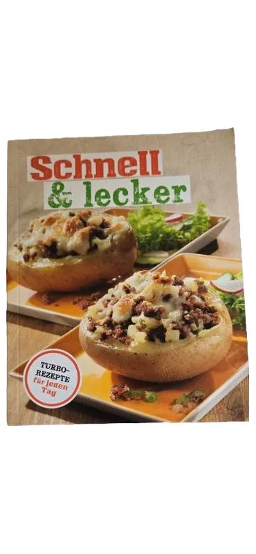 Schnell & lecker - Turbo-Rezepte für jeden Tag Kochbuch