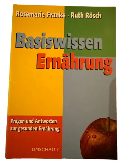 Basiswissen Ernährung - Franke & Rösch - Ratgeber gesunde Ernährung