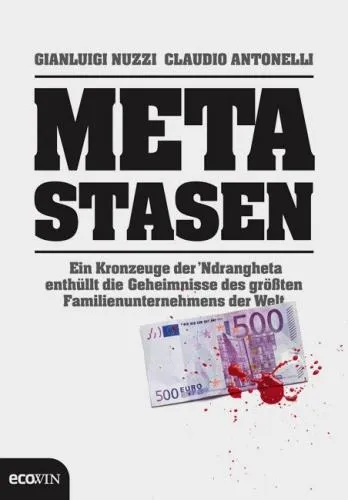 Metastasen Nuzzi Antonelli Fachbuch Wirtschaft Ndrangheta Ecowin 1