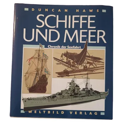 Schiffe und Meer Chronik der Seefahrt Duncan Hawes Sachbuch Hardcover