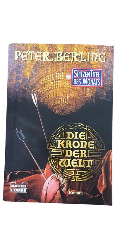 Die Krone der Welt Peter Berling Abenteuerroman Bastei Lübbe Roman