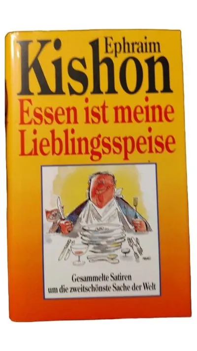 Ephraim Kishon - Essen ist meine Lieblingsspeise Humorbuch Satire