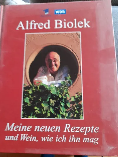 Alfred Biolek Kochbuch: Meine neuen Rezepte & Wein wie ich ihn mag Hardcover