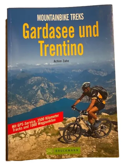 Mountainbike Treks Gardasee und Trentino Reiseführer Achim Zahn Bruckmann