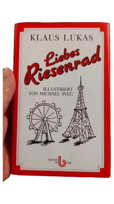 Liebes Riesenrad - Klaus Lukas - Illustriert von Michael Svec - Bildband