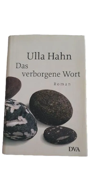 Das verborgene Wort Ulla Hahn Roman Gesellschaftsroman DVA