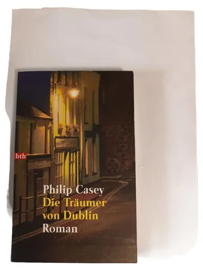 Die Träumer von Dublin Philip Casey Gesellschaftsroman btb Liebe Freundschaft
