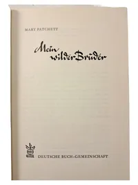 Mary Patchett - Mein wilder Bruder - Deutsche Buch-Gemeinschaft 1